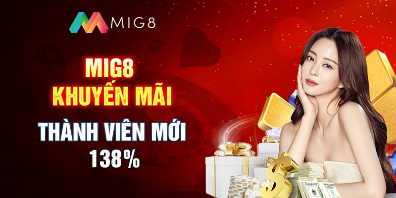Mig8 khuyến mãi - hàng ngàn ưu đãi ngập tràn năm 2023 Mig8a.com 2 Mig8 khuyen mai 2