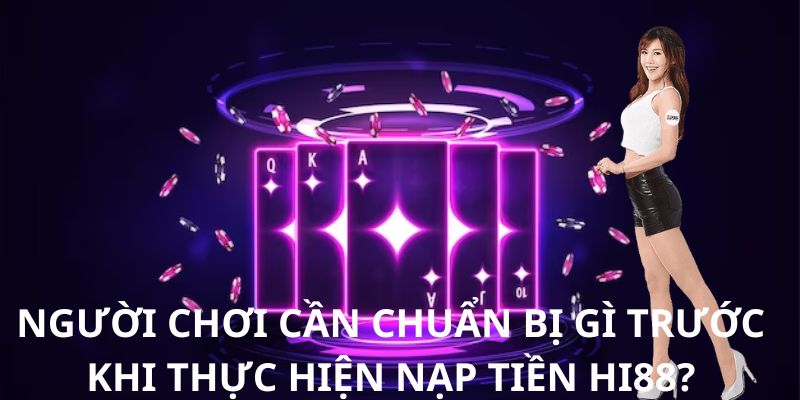 2 cách nạp tiền Hi88 dễ chưa từng có áp dụng mọi thời đại 2 word image 11958 2